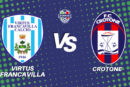 Virtus Francavilla Crotone Diretta