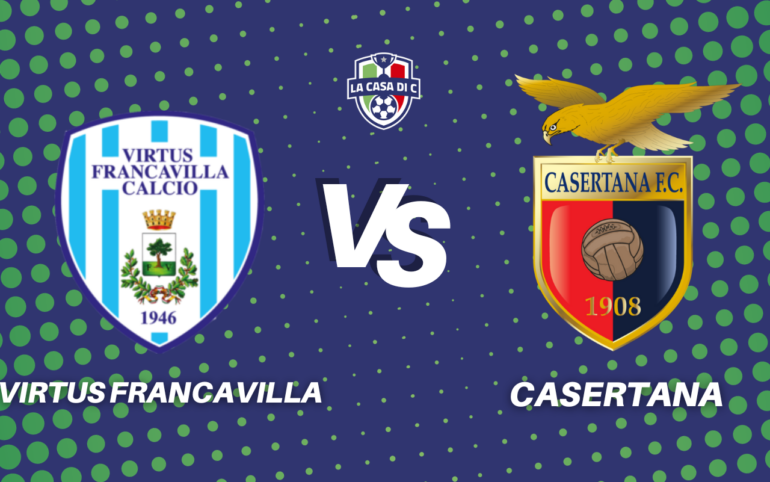 Virtus Francavilla Casertana diretta risultato