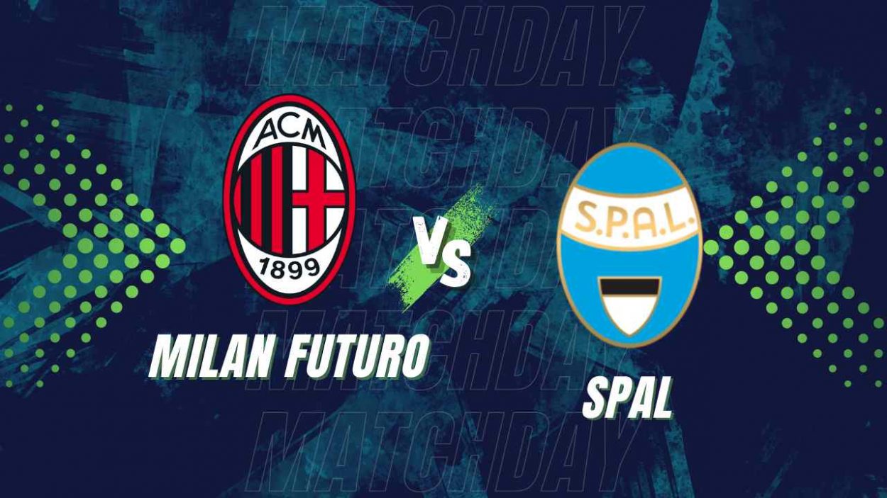 Milan Futuro Spal diretta | lacasadic.com