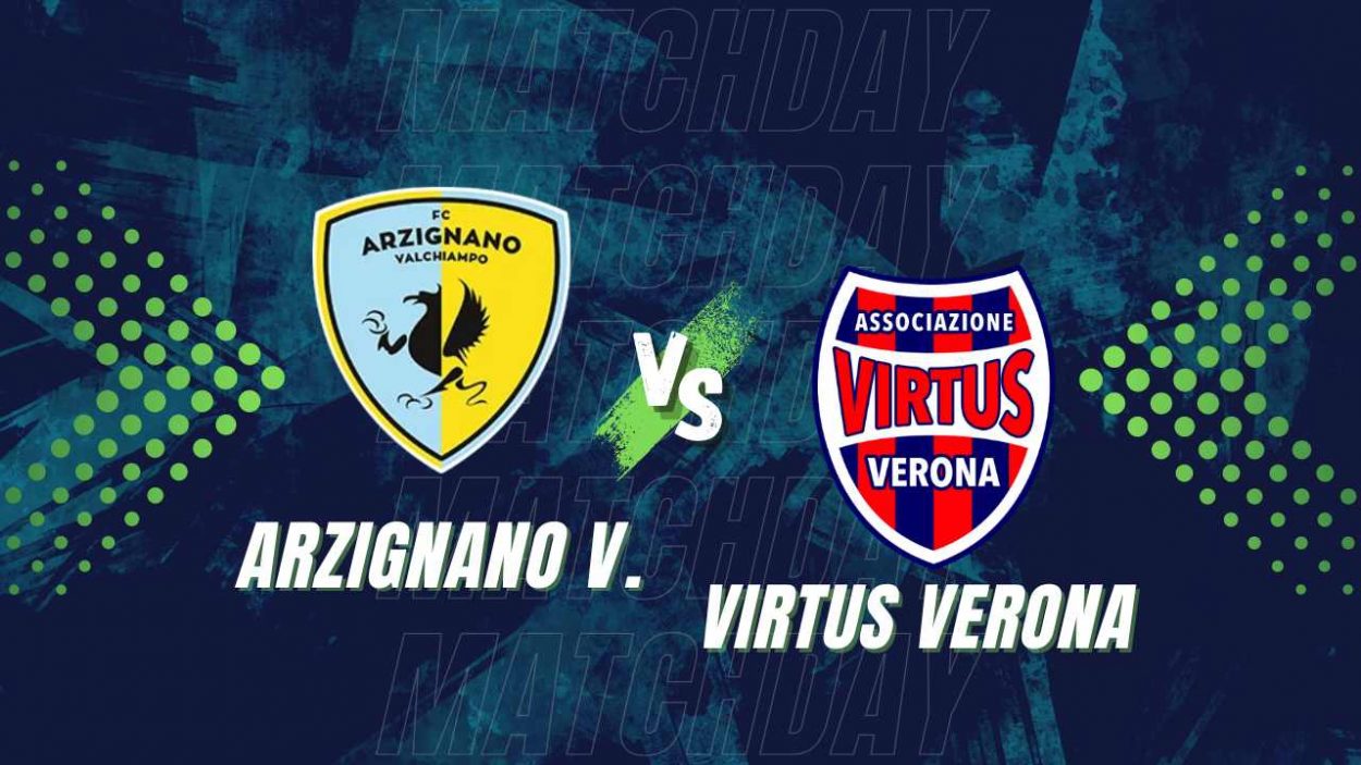 Arzignano Virtus Verona, la diretta testuale (LaCasadiC.com)