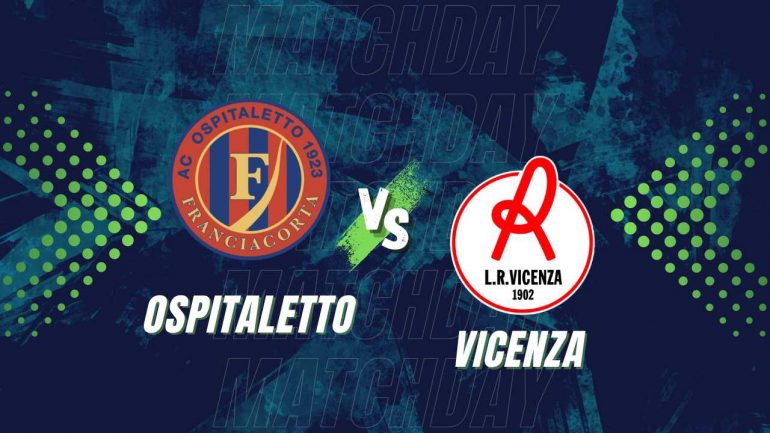 Ospitaletto Vicenza, la diretta testuale (LaCasadiC.com)