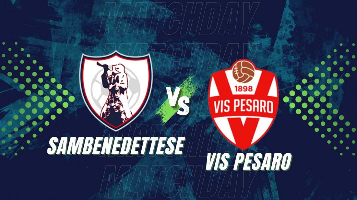 Sambenedettese Vis Pesaro copertina / www.lacasadic.com