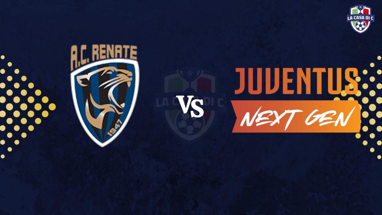 Renate-Juventus Next Gen, Coppa Italia Serie C / www.lacasadic.com